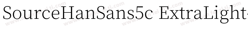 SourceHanSans5c ExtraLight字体转换